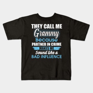 They Call Me grammy Because Partner In Crime Kids T-Shirt